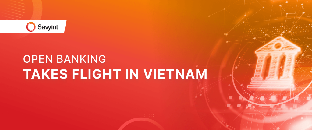 Open Banking takes flight in Vietnam 